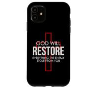 God Will Restore Everything The Enemy Stole From You Case for iPhone 11