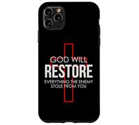 God Will Restore Everything The Enemy Stole From You Case for iPhone 11 Pro Max