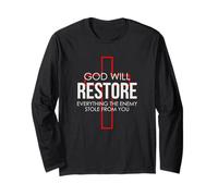God Will Restore Everything The Enemy Stole From You Long Sleeve T-Shirt