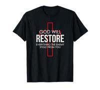 God Will Restore Everything The Enemy Stole From You T-Shirt
