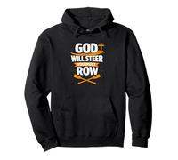 God Will Steer You Must Row Faith Motivation Pullover Hoodie