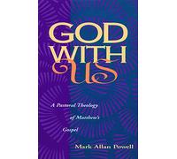 God with Us: A Pastoral Theology of Matthew's Gospel