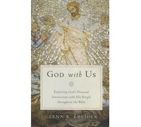 God With Us: Exploring God's Personal Interactions with His People Throughout the Bible
