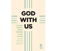 God with Us (Softcover): The Four Gospels Woven Together in One Telling: From the Text of the New Living Translation