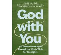 God with You : A 52-W evotional Through the Whole Bible for Teenagers