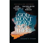 God Won't Leave You There: Joseph's Story
