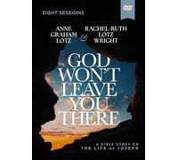 God Won't Leave You There Video Study: A Bible Study on the Life of Joseph