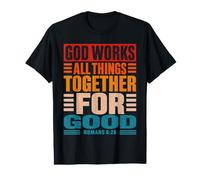 God Works All Things Together for Good Romans 8:28 Value Graphic T-Shirt