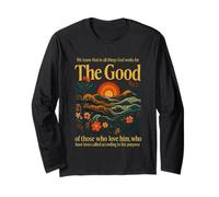 God Works for The Good Romans 8:28 Bible Verse Long Sleeve T-Shirt