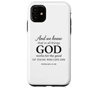 God Works For The Good Romans 8:28 Faith Scripture Bible Case for iPhone 11