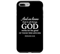 God Works For The Good Romans 8:28 Faith Scripture Bible God Case for iPhone 7 Plus/8 Plus