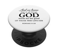 God Works For The Good Romans 8:28 Faith Scripture Bible PopSockets Adhesive PopGrip