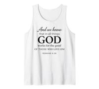 God Works for The Good Romans 8:28 Faith Scripture Bible Tank Top