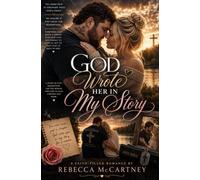 God Wrote Her in My Story: The True Meaning of A Second Chance