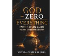 God + Zero= Everything: Faith + Vision Guide