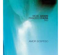 Godard Michael & D'auria Francesco Duo - Amor Sospeso