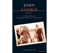 Godber Plays: 2: Teechers; Happy Jack; September In The Rain; Salt Of The Earth (Contemporary Dramatists)