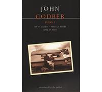 Godber Plays 3: April in Paris; up 'n' under; Perfect Pitch: v. 3 (Contemporary Dramatists)