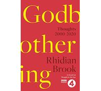 Godbothering: Thoughts, 2000-2020 - As heard on 'Thought for the Day' on BBC Radio 4