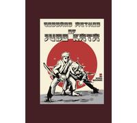 Goddard Method of Judo Kata: Contains British Judo Association and International Judo Federation Adult Kata