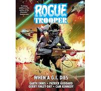 Goddard, Patrick - Rogue Trooper: When a G.I. Dies: RETAIL EDITION (Volume 2) (Garth Ennis Rogue Trooper series)