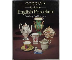 Godden's Guide to English Porcelain