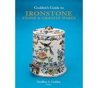 Godden's Guide to Ironstone, Stone and Granite Wares