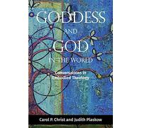 Goddess and God in the World: Conversations in Embodied Theology