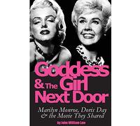 Goddess and the Girl Next Door: Marilyn Monroe, Doris Day and the Movie they Shared
