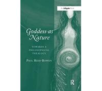 Goddess as Nature: Towards a Philosophical Thealogy