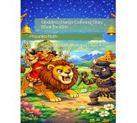 Goddess Durga Coloring Story Book for Kids: Navratri & Hindu Mythology | Ages 4-7 (Indian Mythology Coloring Series with Storyline)