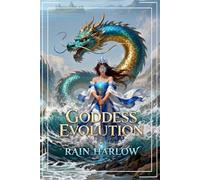 Goddess Evolution: An Isekai LitRPG Fantasy (The Mirror World Progression Saga)