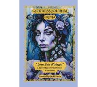 Goddess Journal- Freyja: Love, Fate & Magic