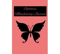 Goddess Manifesting Journal: Journal, Affirmations, Manifesting