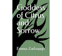 Goddess of Citrus and Sorrow