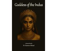 Goddess of The Indus: A Historical Novel
