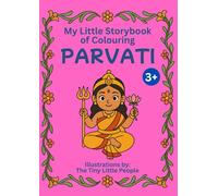 Goddess PARVATI Colouring Storybook - Hindu Mythology with moral, for Kids & Adults (A4 Book): Colour, Learn and Explore teachings to help kids connect with culture, values, and art