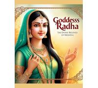 Goddess Radha: The Divine Beloved of Krishna