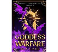 Goddess Warfare: The Oracle of Aeon Dra Saga