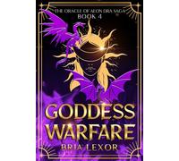 Goddess Warfare: The Oracle of Aeon Dra Saga