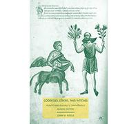 Goddesses, Elixirs, and Witches: Plants and Sexuality throughout Human History