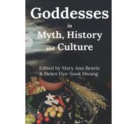 Goddesses in Myth, History and Culture (B/W Print Book)