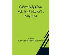 Godey's Lady's Book, Vol. 48-49, No. XVIII, May, 1854
