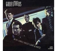 Godfathers - More Songs About Love & Hate