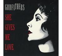 Godfathers, The - She Gives Me Love