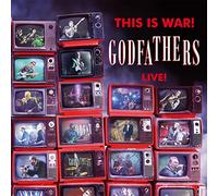 Godfathers - This Is War! The Godfathers Live!