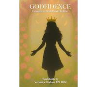 GODFIDENCE: COURAGE TO HEAL POWER TO RISE WORKBOOK