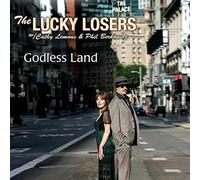 GODLESS LAND - LUCKY LOSERS THE