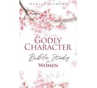 Godly Character: Bible Study for Women