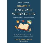 Godly Learners Grade 7 English Workbook: Faith-Based Reading, Writing, and Language Arts Practice for Middle School Students | TEKS-Aligned Curriculum with Christian Perspective